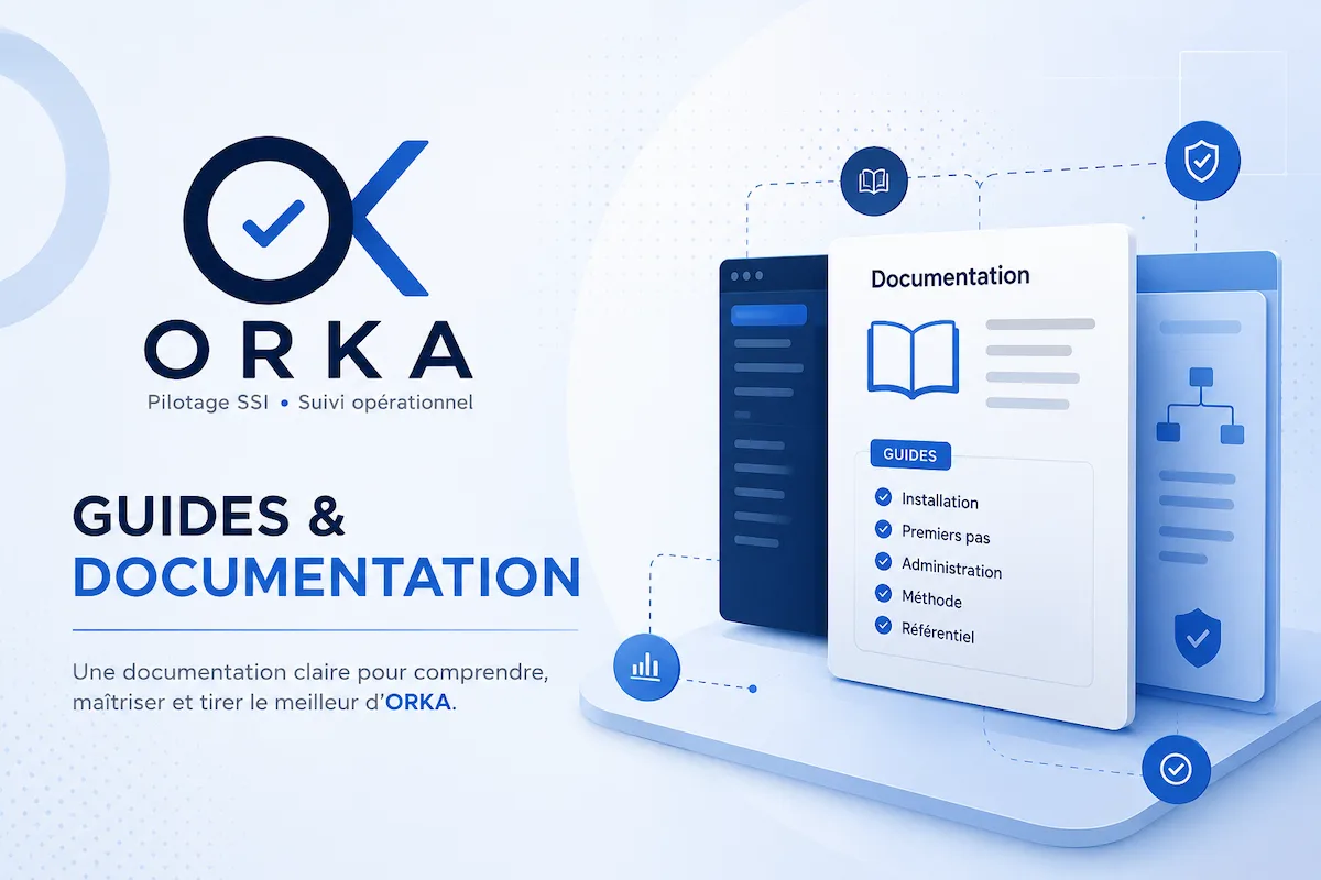 Premiers pas avec ORKA | Découvrir la plateforme de pilotage SSI